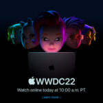 Apple WWDC 2022 - new MacBooks, iOS 16, Watch OS 9 and other announcements
